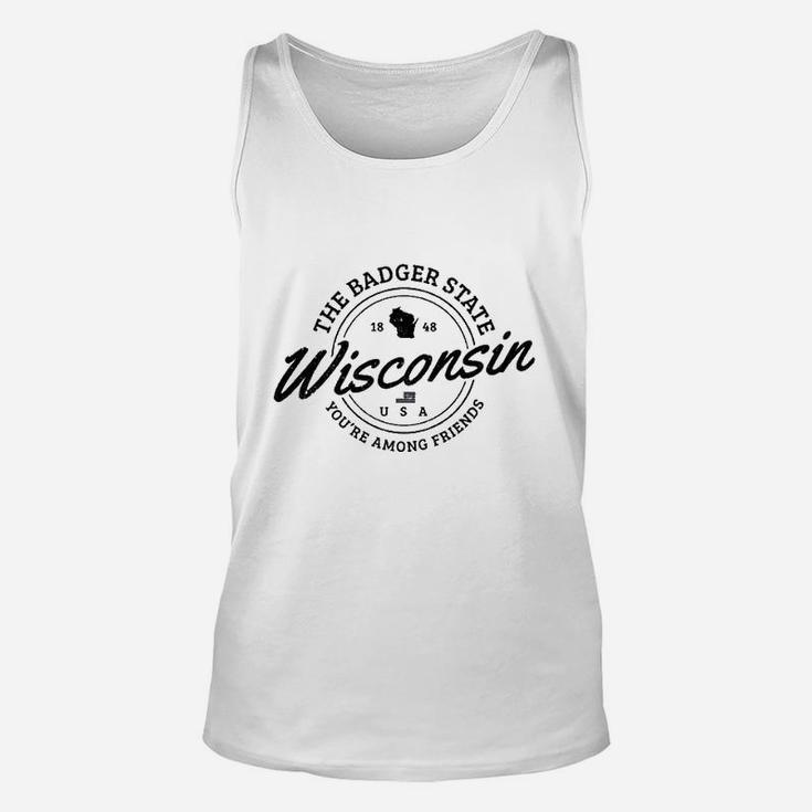 The Badger State You Are Among Friends Unisex Tank Top