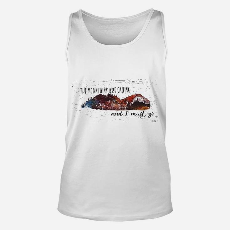 The Mountains Are Calling And I Must Go Unisex Tank Top