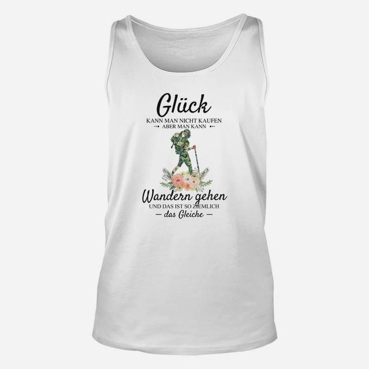 Wandernatur-Liebhaber Unisex TankTop: Glück durch Wandern Spruch