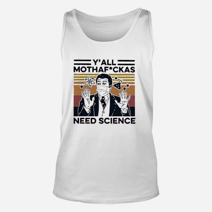 Women Yall Need Science Funny Graphic Unisex Tank Top