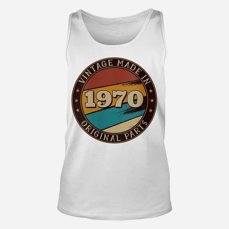 Womens Funny 50Th Birthday Gift Vintage Made In 1970 Original Parts Unisex Tank Top