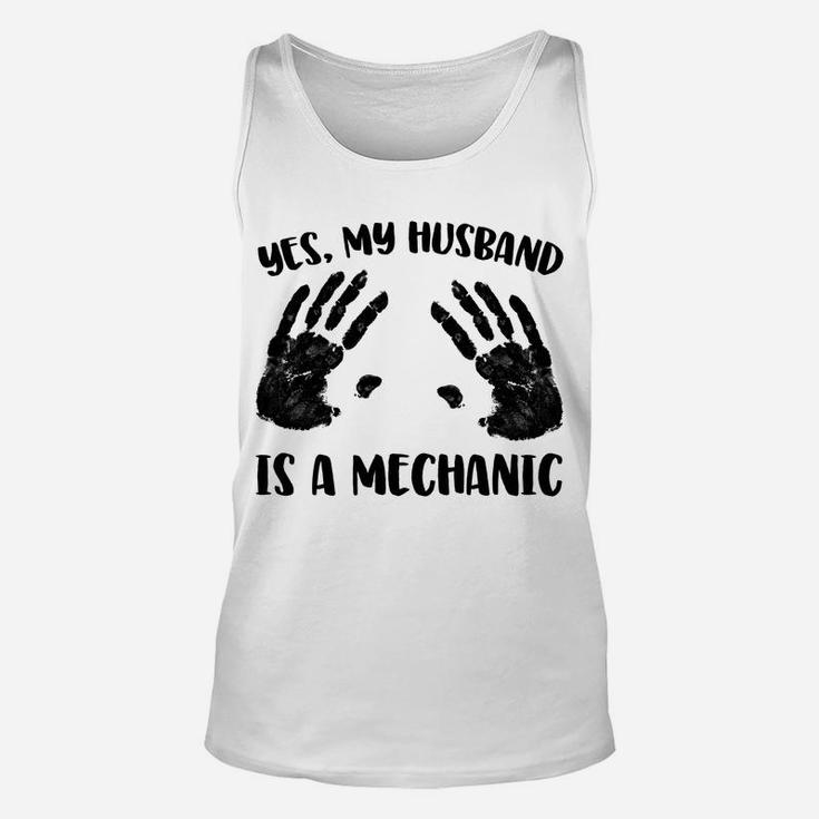 Yes, My Husband Is A Mechanic Unisex Tank Top