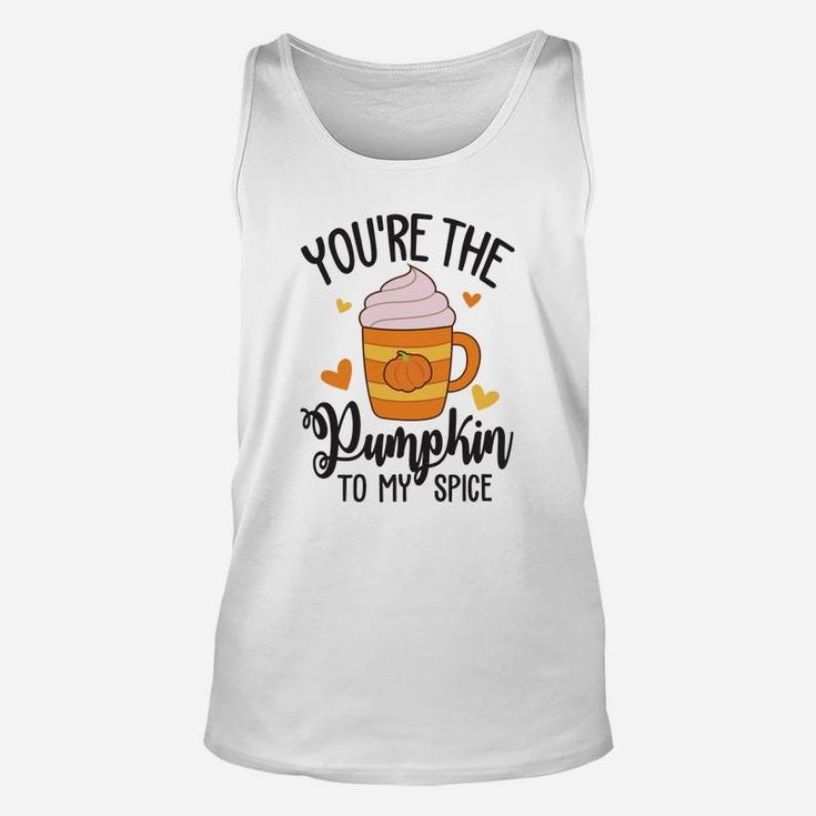 You Are The Pumpkin To My Spice Valentine Gift Happy Valentines Day Unisex Tank Top