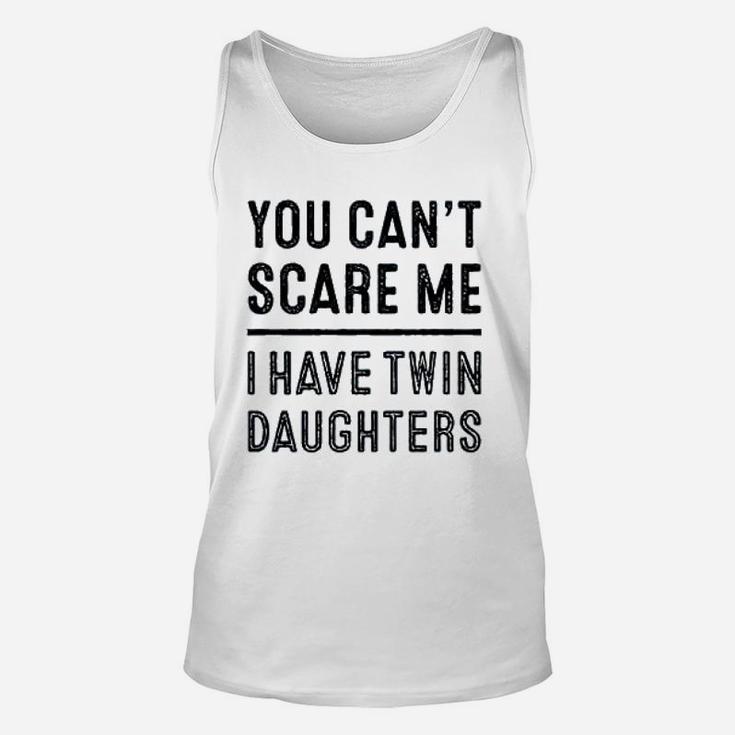 You Cant Scare Me I Have Twin Unisex Tank Top