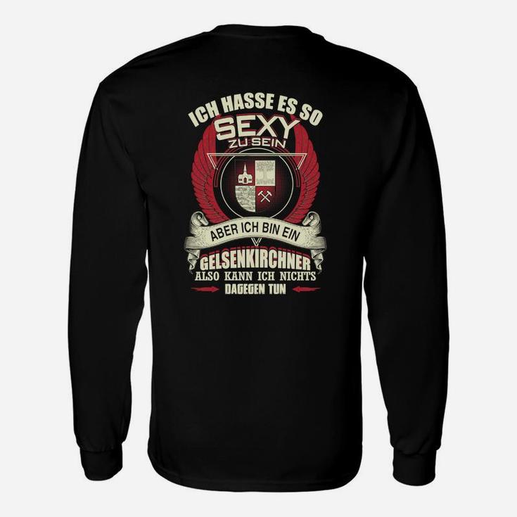 Lustiges Gelsenkirchen Langarmshirts: So sexy aber Gelsenkirchner Spruch