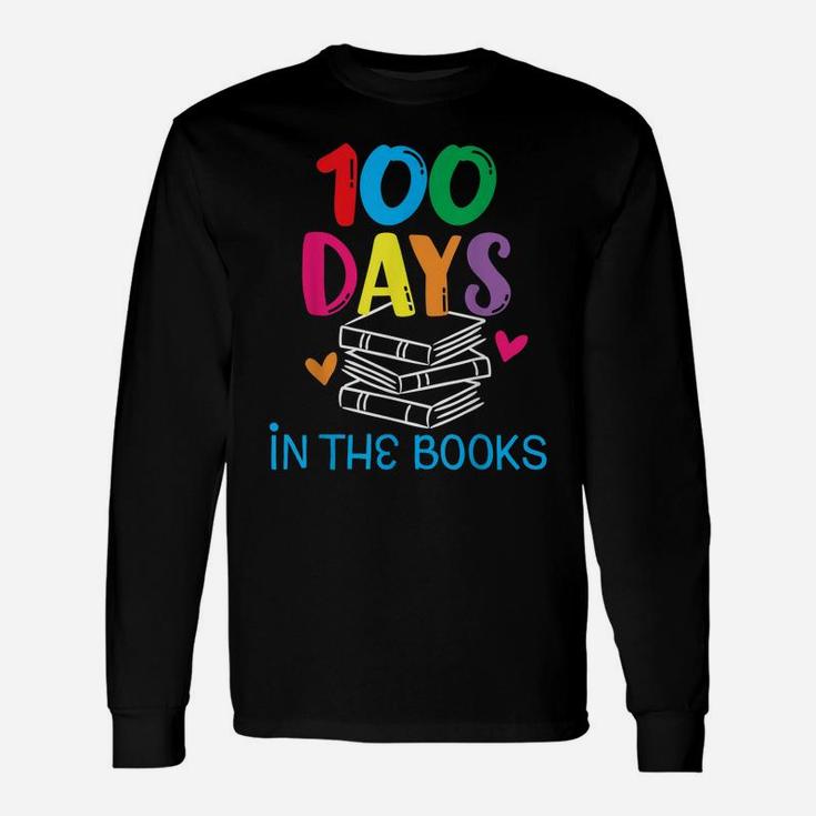 100 Days In The Books - Book Lover English Reading Teacher Unisex Long Sleeve