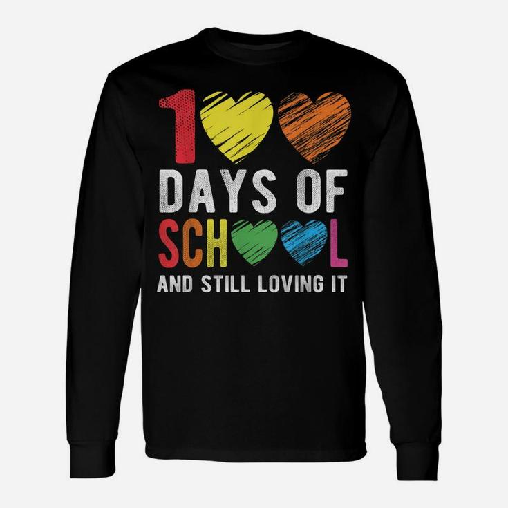 100 Days Of School And Still Loving It For Teacher Student Unisex Long Sleeve