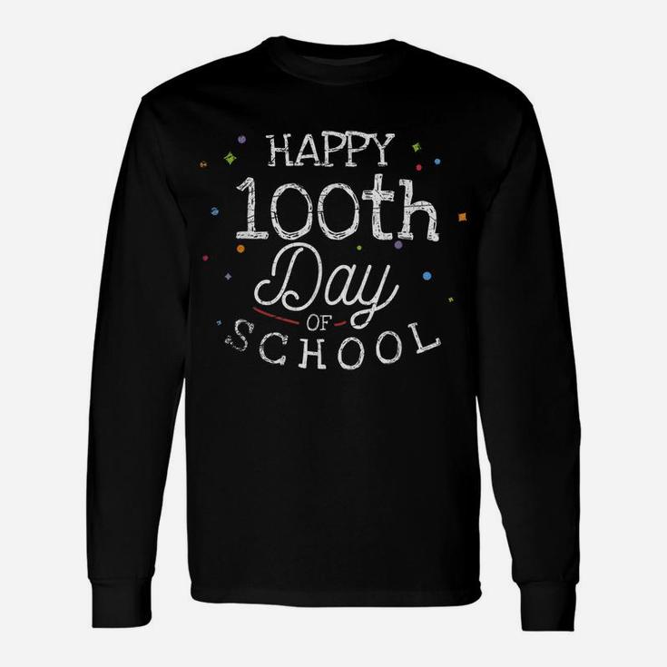 100Th Day Gift Happy 100Th Day Of School 100 Days Of School Unisex Long Sleeve