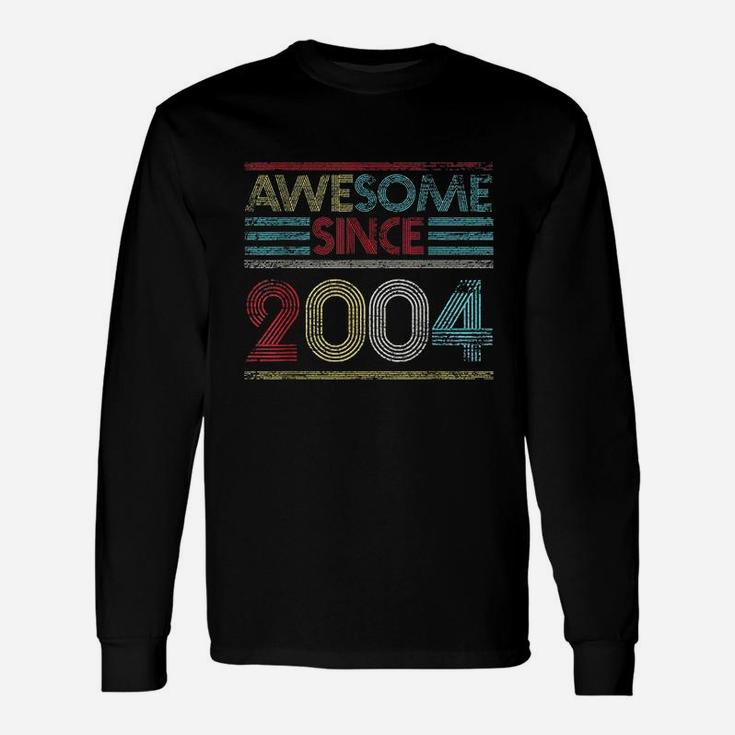 17Th Birthday Gifts Awesome Since 2004 Unisex Long Sleeve