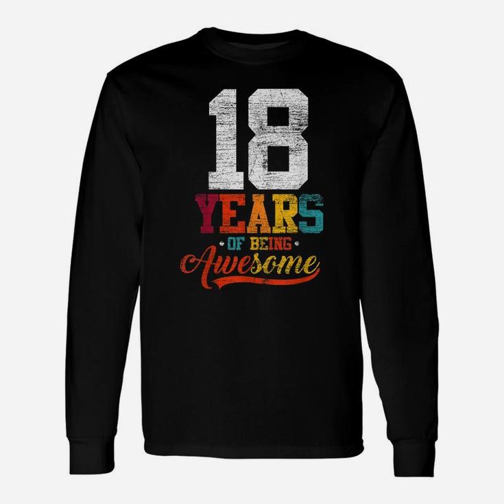 18 Years Of Being Awesome Gifts 18 Years Old 18Th Birthday Unisex Long Sleeve