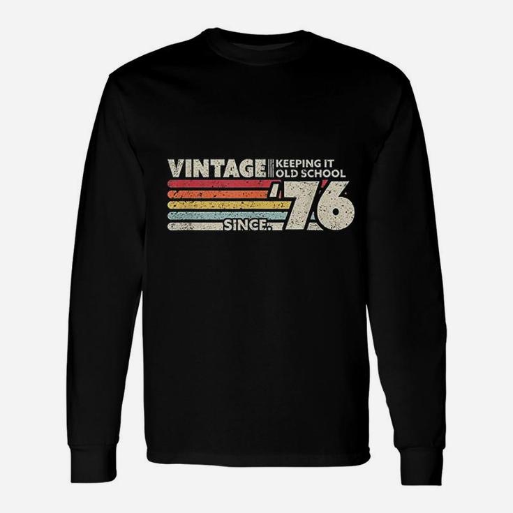 1976 Vintage Keeping It Old School Since 1976 Retro Birthday Unisex Long Sleeve