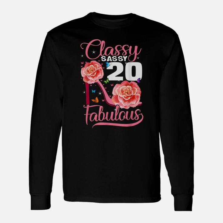 20 Years Old Gifts Sassy Classy 20 And Fabulous Birthday Unisex Long Sleeve