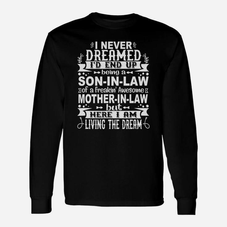 Mens Funny Son In Law Of A Freaking Awesome Mother In Law Unisex Long Sleeve