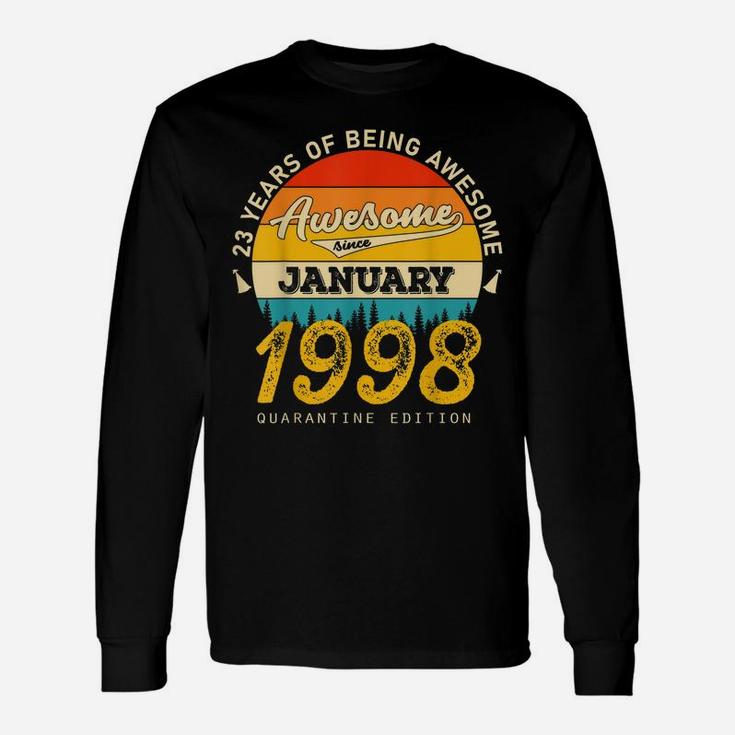 23 Years Of Being Awesome Since January  1998 Birthday Gift Unisex Long Sleeve