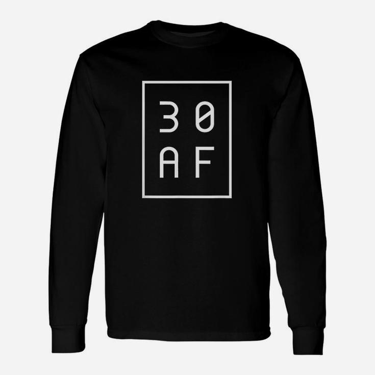 30 Af  30Th Birthday For Men And Women Unisex Long Sleeve