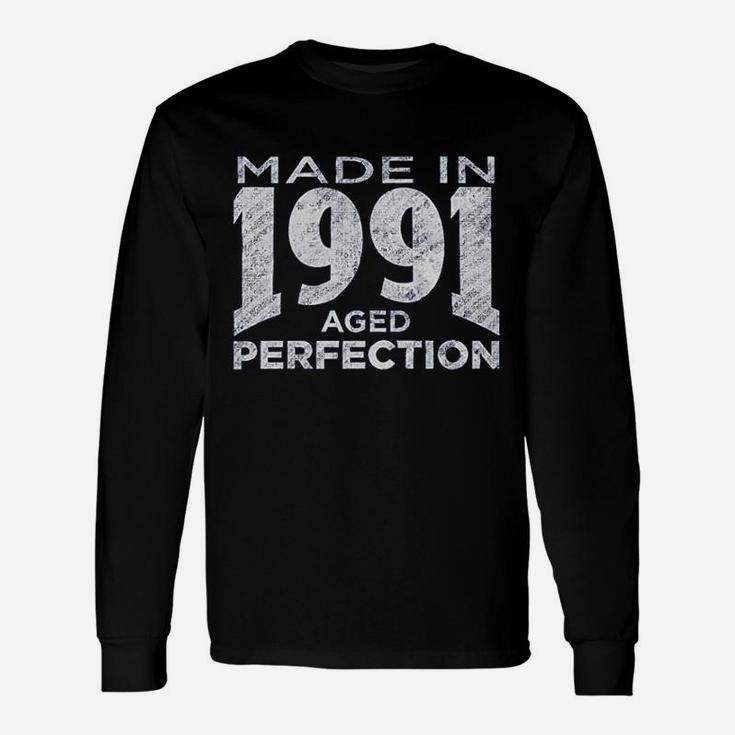30Th Birthday Gift Made In 1991 Aged To Perfection Unisex Long Sleeve