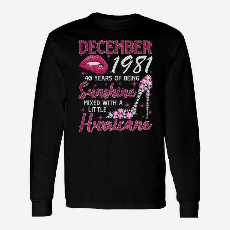 40 Year Old Gift December 1981 40 Years Of Being Sunshine Unisex Long Sleeve