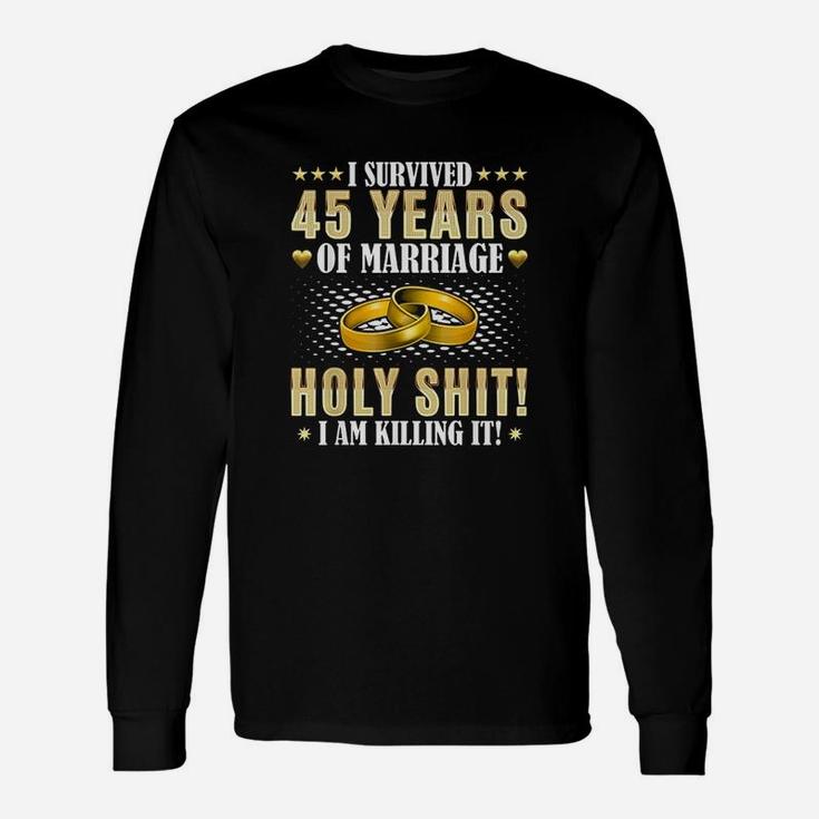 45Th Wedding Anniversary Gifts  45 Years Of Marriage Gift Unisex Long Sleeve