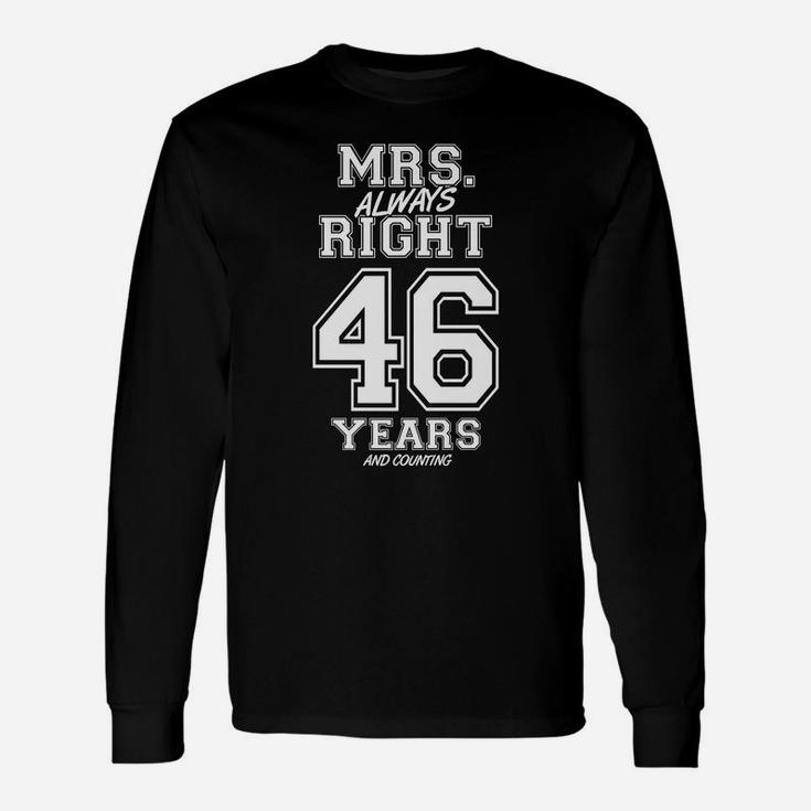 46 Years Being Mrs Always Right Funny Couples Anniversary Unisex Long Sleeve