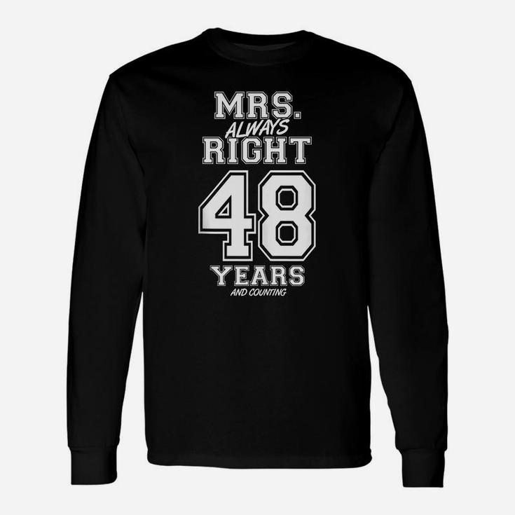 48 Years Being Mrs Always Right Funny Couples Anniversary Unisex Long Sleeve