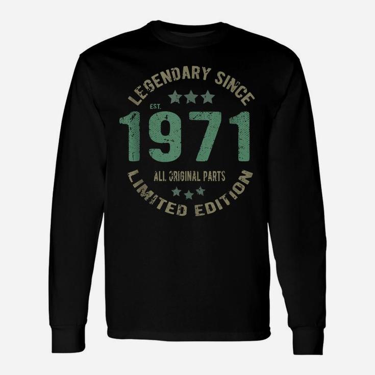 50 Years Old Bday Legend Since 1971 - Vintage 50Th Birthday Unisex Long Sleeve