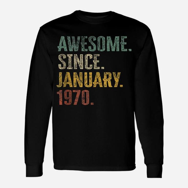 50Th Birthday Gift 50 Year Old - Awesome Since January 1970 Unisex Long Sleeve