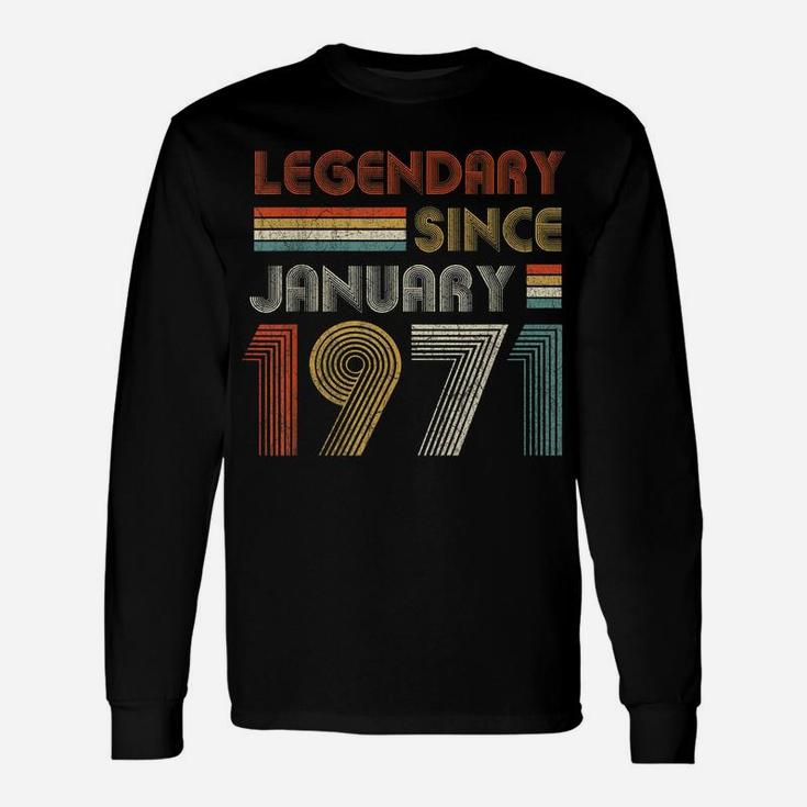 50Th Birthday Gift 50 Years Old Legendary Since January 1971 Unisex Long Sleeve