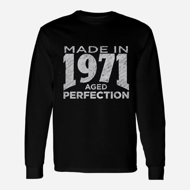 50Th Birthday Made In 1971 Aged To Perfection Unisex Long Sleeve