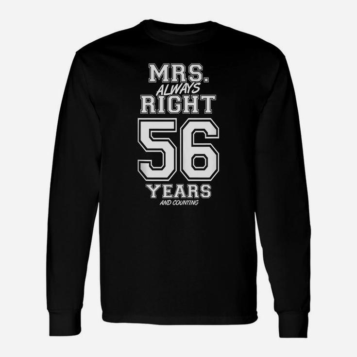 56 Years Being Mrs Always Right Funny Couples Anniversary Unisex Long Sleeve