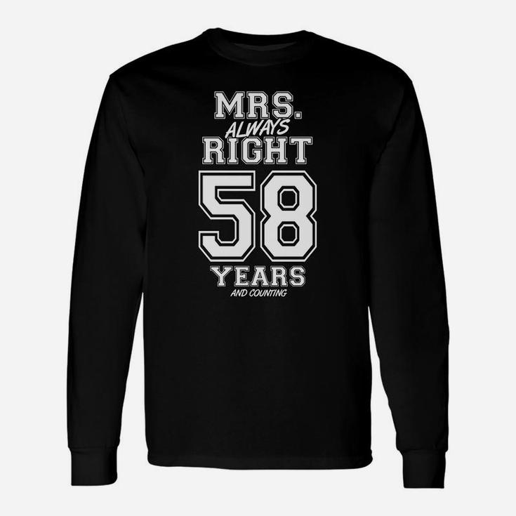 58 Years Being Mrs Always Right Funny Couples Anniversary Unisex Long Sleeve