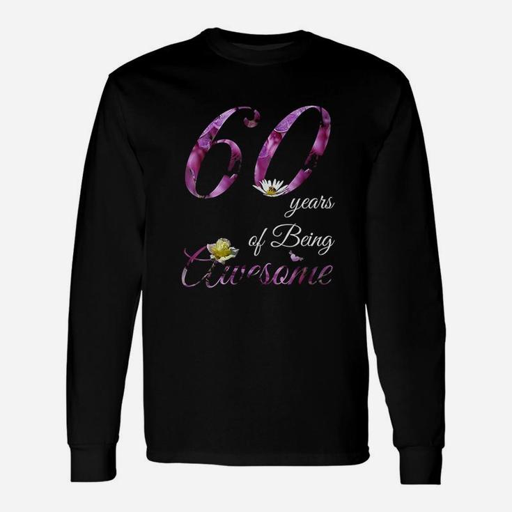 60 Year Old Awesome Floral 1961 Unisex Long Sleeve