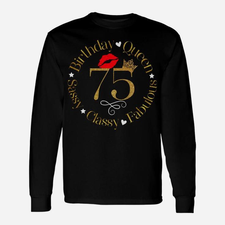 75 & Fabulous 75 Years Old 75Th Birthday For Women Unisex Long Sleeve