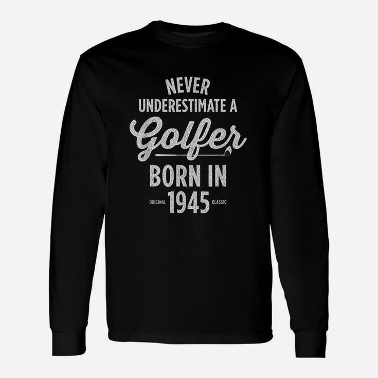 76 Year Old Golfer Golfing 1945 76Th Birthday Unisex Long Sleeve