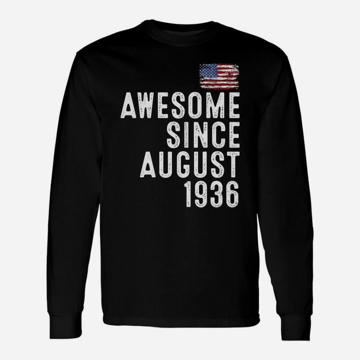 86 Year Old Awesome Since August 1936 86Th Birthday Sweatshirt Unisex Long Sleeve