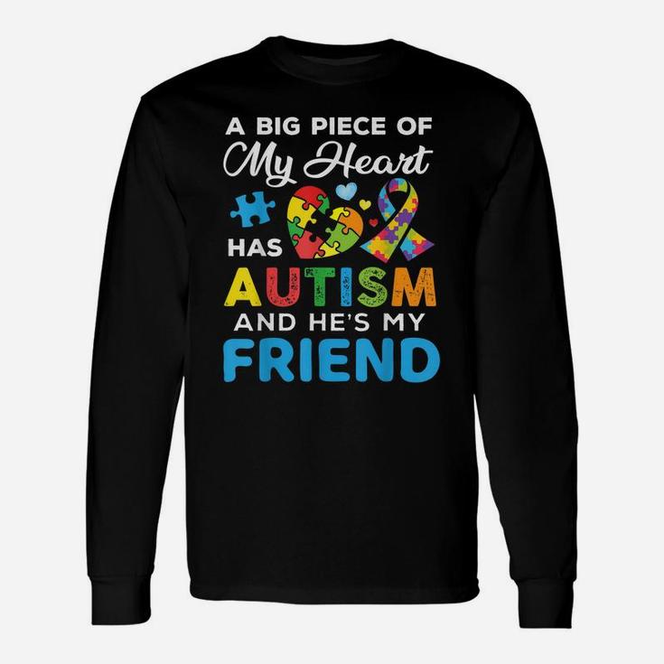 A Big Piece Of My Heart Has Autism And He's My Friend Unisex Long Sleeve