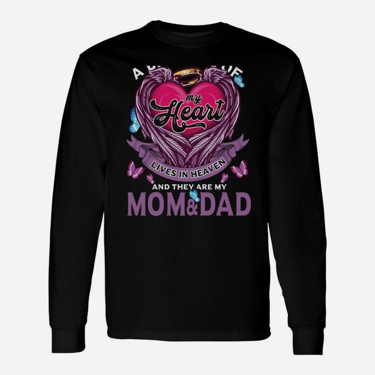 A Big Piece Of My Heart Lives In Heaven They Are Mom & Dad Unisex Long Sleeve