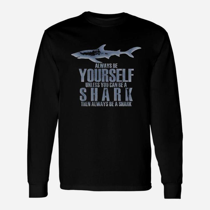 Always Be Yourself Shark Dark Heather Unisex Long Sleeve