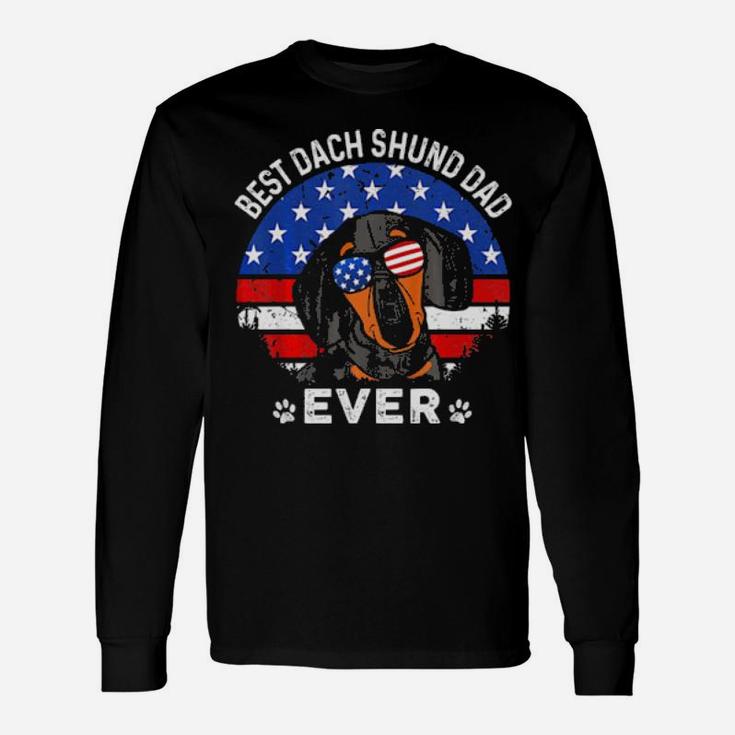 American Flag 4Th Of July Dachshund Dachsie Dad Long Sleeve T-Shirt
