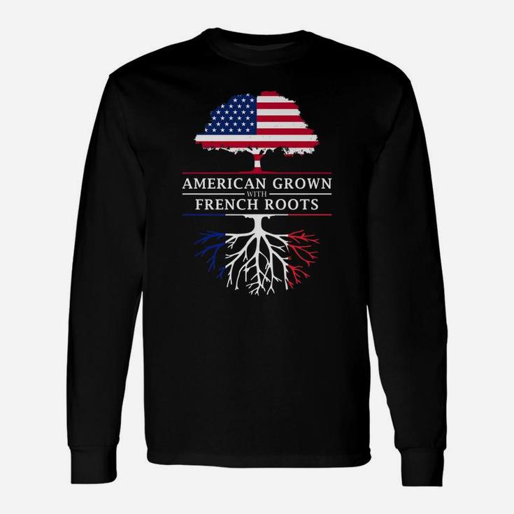 American Grown With French Roots - France Unisex Long Sleeve