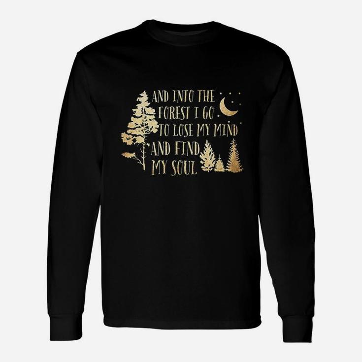 And Into The Forest I Go  Adventure Lover Unisex Long Sleeve