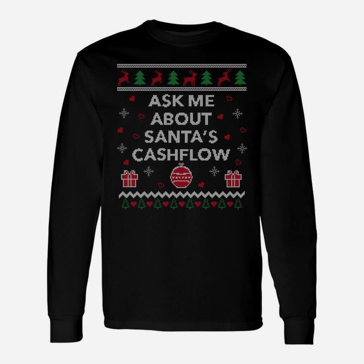 Ask Me About Santas Cash Flow Accountant Gift Ugly Christmas Sweatshirt Unisex Long Sleeve