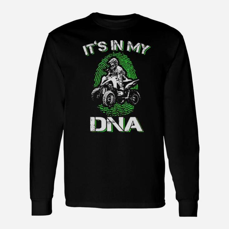 Atv Racing It's In My Dna Long Sleeve T-Shirt