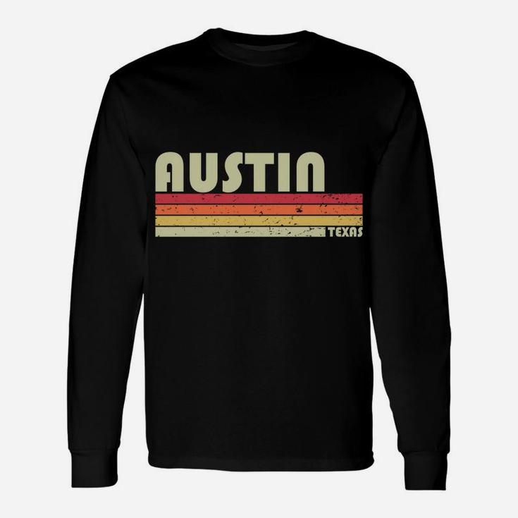 Austin Tx Texas Funny City Home Roots Gift Retro 70S 80S Sweatshirt Unisex Long Sleeve