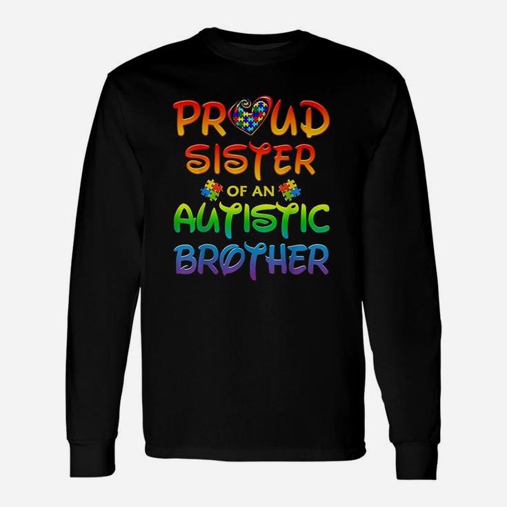 Autis Awareness Family Proud Sister Of Autistic Brother Unisex Long Sleeve