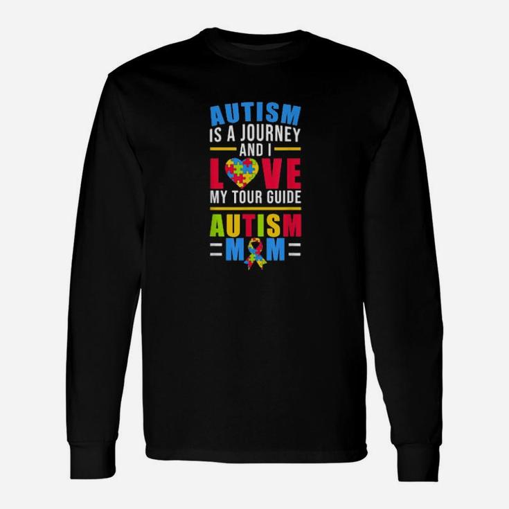 Autism Is A Journey And I Love My Guide Long Sleeve T-Shirt