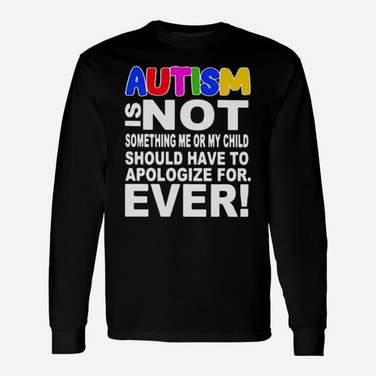 Autism Is Not Quote Long Sleeve T-Shirt