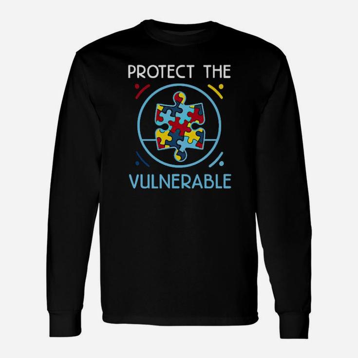 Autism Protect The Vulnerable Long Sleeve T-Shirt