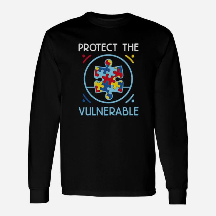 Autism Protect The Vulnerable Long Sleeve T-Shirt