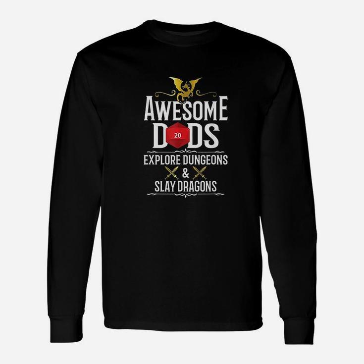 Awesome Dads Explore Dungeons And Slay Dragons Unisex Long Sleeve