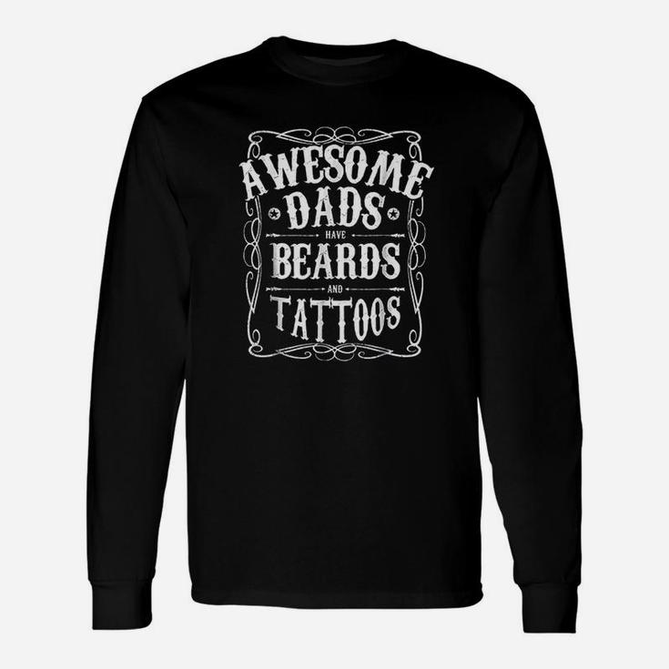 Awesome Dads Have Beards And Tattoos Funny Unisex Long Sleeve